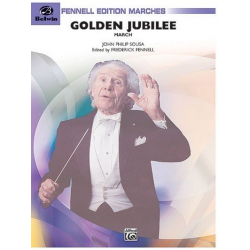 Golden Jubilee (concert band) - John Philip Sousa / Arr. Frederick Fennell