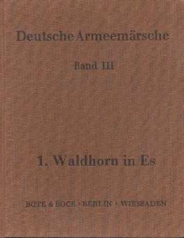 Deutsche Armeemärsche Band 3 - 12 Waldhorn in Es I