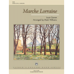 Marche Lorraine (concert band) - Louis Ganne / Arr. Mark Williams