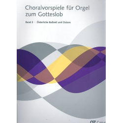 Choralvorspiele für Orgel zum Gotteslob. Band 2: Österliche Bußzeit und Ostern