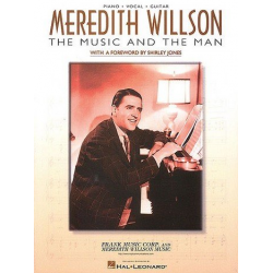 Meredith Willson : The Music and - Meredith Willson