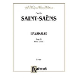 Saint Saens Havanaise,Op. 83   V - Camille Saint-Saens