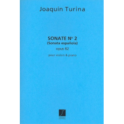 Sonate no.2 op.82 : - Joaquin Turina