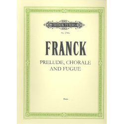 Prélude, Choral und Fuge : - César Franck