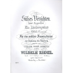 Süßes Verzichten op.16 : Liederzyklus - Wilhelm Kienzl