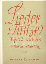 12 Lieder und Tänze Band 2 : für Zither - Franz Lehár