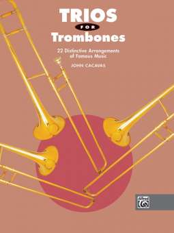 Trios for Trombones - 22 Distinctive Arrangements of Famous Music