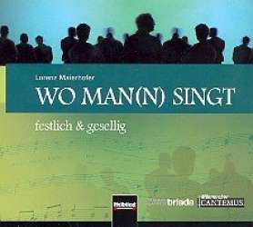 Wo man(n) singt : CD - Lorenz Maierhofer