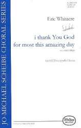 I thank You God for most this amazing Day : - Eric Whitacre
