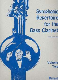 Symphonic Repertoire for the Bass Clarinet Vol. 2