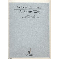 Auf dem Weg Band 1 : 3 Klavierstücke - Aribert Reimann