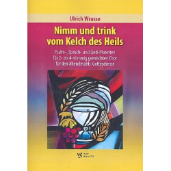Nimm und trink vom Kelch des Heils : - Ulrich Wrasse