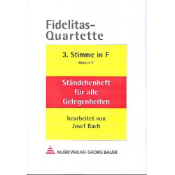 Fidelitas-Quartette - 3. Stimme in F (Horn) - Josef Bach
