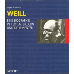 Kurt Weill : eine Biographie in Texten, - Jürgen Schebera