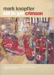 Mark Knopfler : Kill to get Crimson - Mark Knopfler
