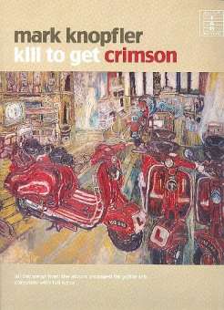 Mark Knopfler : Kill to get Crimson