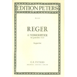 11 Volkslieder : für gem. Chor - Max Reger
