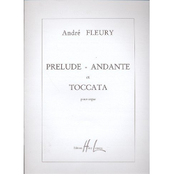 Prélude, Andante et Toccata : - André Édouard Antoine Marie Fleury