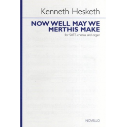 Now well may we Merthis make : - Kenneth Hesketh