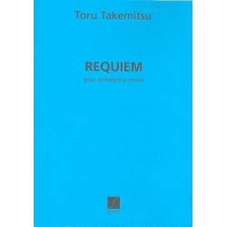 Requiem : pour orchestre à cordes - Toru Takemitsu