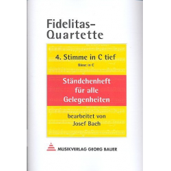 Fidelitas-Quartette - 4. Stimme in C tief (Bässe) - Josef Bach