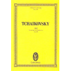 Studienpartitur: Overture 1812, op. 49 - Piotr Ilich Tchaikowsky (Pyotr Peter Ilyich Iljitsch Tschaikovsky)