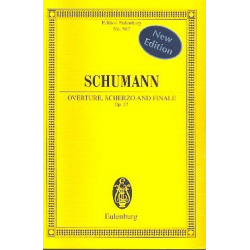 Ouvertüre, Scherzo und Finale op.52 : - Robert Schumann