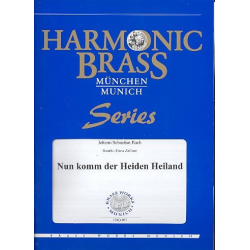 Blechbläserquintett: Nun komm der Heiden Heiland (Choralbearbeitungen und Choral BWV 599, 699) - Johann Sebastian Bach / Arr. Hans Zellner