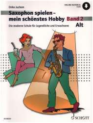 Saxophon spielen - mein schönstes Hobby - Band 2 - Altsaxophon (mit Online-Material) - Dirko Juchem