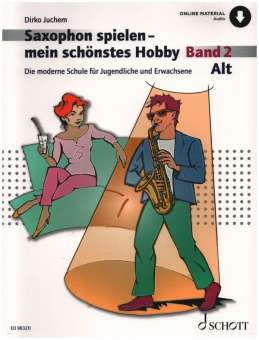 Saxophon spielen - mein schönstes Hobby - Band 2 - Altsaxophon (mit Online-Material)