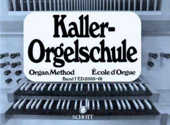 Orgelschule Band 1 - Ernst Kaller