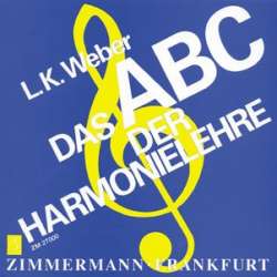 Das ABC der Harmonielehre - Ludwig Karl Weber