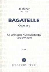 Bagatelle (Ouvertüre) : für Orchester - Josef Rixner