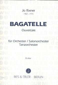 Bagatelle (Ouvertüre) : für Orchester