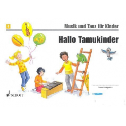 Musik und Tanz für Kinder 4 - Hallo Tamukinder - Neuausgabe - Rudolf Nykrin