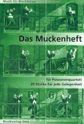 Das Muckenheft für Posaunenquartett - Diverse / Arr. Klaus Dietrich