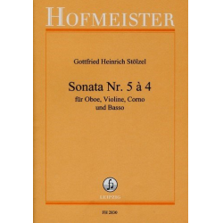 Sonata Nr. 5 à 4 für Oboe, Violine, Corno und Basso - Gottfried Heinrich Stölzel