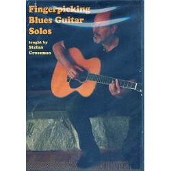 Fingerpicking Blues Guitar Solos : - Stefan Grossman