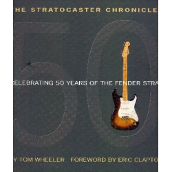 The Stratocaster Chronicles (+CD : - Tom Wheeler