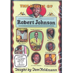 The Roots of Robert Johnson : - Tom Feldmann