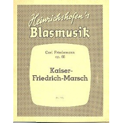 Kaiser-Friedrich-Marsch, Opus 66 - Carl Friedemann
