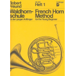 Waldhornschule Band 1 - Robert Freund