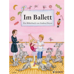 Im Ballett : Ein Bilderbuch - Andrea Hoyer