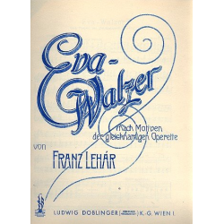 Eva Walzer aus der Operette "Eva" - Franz Lehár