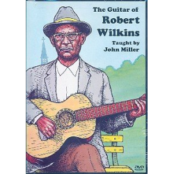 The Guitar of Robert Wilkins : DVD - John Miller