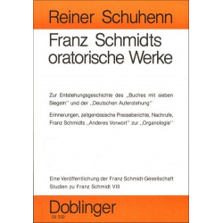 Franz Schmidts oratorische Werke - Reiner Schuhenn