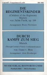 Regimentskinder-Marsch / Durch Kampf und Sieg - Diverse / Arr. Bruno Hartmann