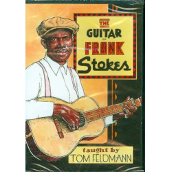 The Guitar of Frank Stokes : - Tom Feldmann
