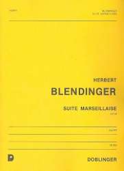 Suite Marseillaise op. 48 - Herbert Blendinger