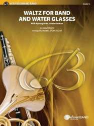 Waltz for Band and Water Glasses (with Apologies to Johann Strauss) - Johann Strauß / Strauss (Sohn) / Arr. Michael Story